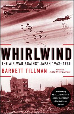 Whirlwind: The Air War Against Japan, 1942-1945 (Paperback)