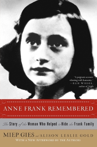 Anne Frank Remembered: The Story of the Woman Who Helped to Hide the Frank Family (Paperback)
