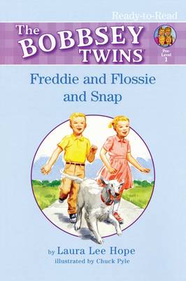 Freddie and Flossie and Snap: Ready-to-Read Pre-Level 1 - Bobbsey Twins (Paperback)