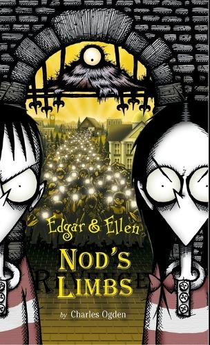 Nod's Limbs - Edgar & Ellen S. No. 6 (Hardback)