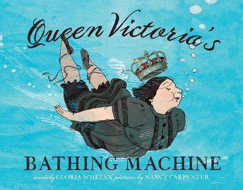 Queen Victoria's Bathing Machine (Hardback)