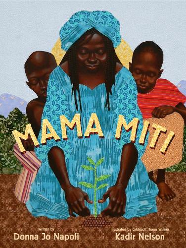 Mama Miti: Wangari Maathai and the Trees of Kenya (Hardback)
