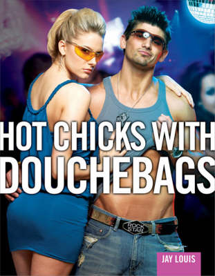 Hot Chicks with Douchebags (Paperback)