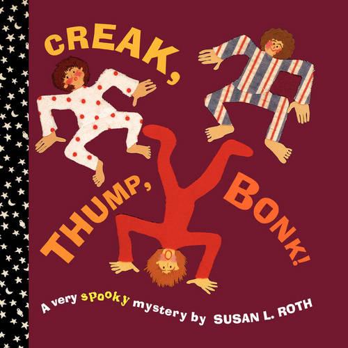 Creak, Thump, Bonk! (Paperback)