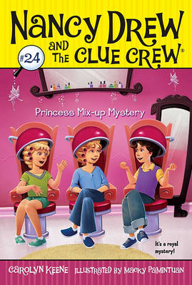 Princess Mix-up Mystery - Nancy Drew and the Clue Crew 24 (Paperback)
