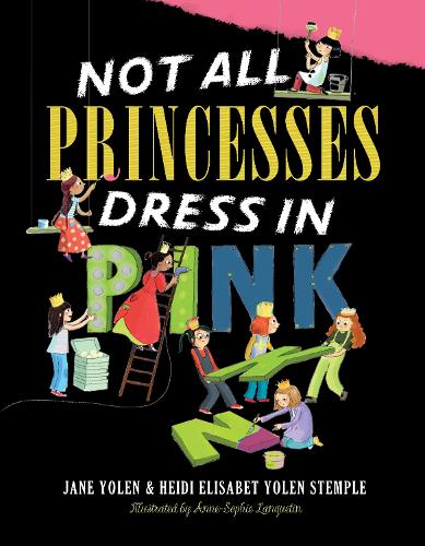 Not All Princesses Dress in Pink (Hardback)