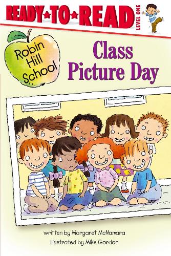 Class Picture Day: Ready-to-Read Level 1 - Robin Hill School (Paperback)