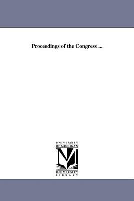 Proceedings of the Congress ... (Paperback)