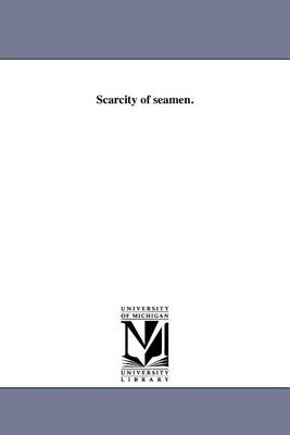 Scarcity of Seamen. (Paperback)