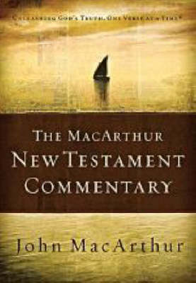 The Macarthur New Testament Commentary: Unleashing God's Truth, One Verse at a Time (Hardback)