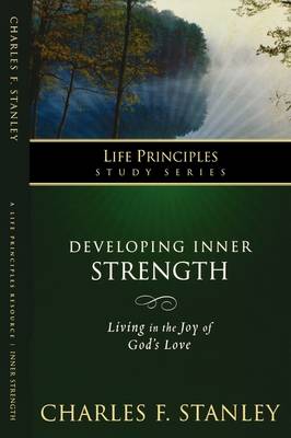 Developing Inner Strength - Life Principles Study Series (Paperback)