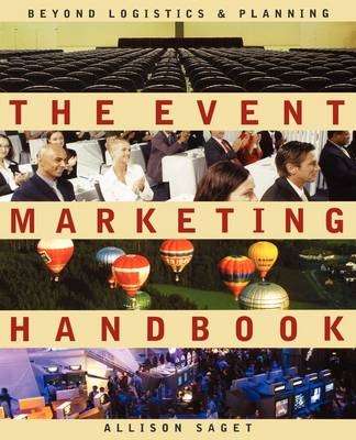 The Event Marketing Handbook: Beyond Logistics and Planning (Paperback)