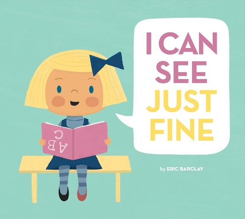 I Can See Just Fine (Hardback)