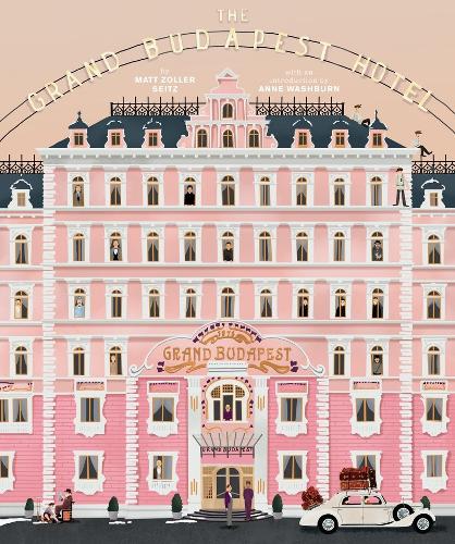 The Wes Anderson Collection: The Gr - Matt Zoller Seitz