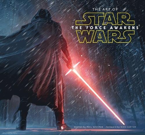 The Art of Star Wars: The Force Awakens - Phil Szostak