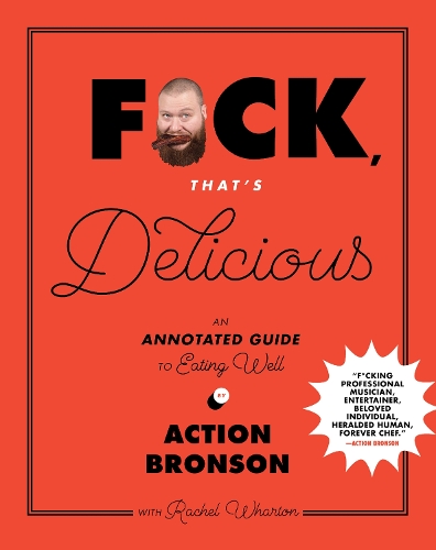 F*ck, That's Delicious by Action Bronson, Rachel Wharton
