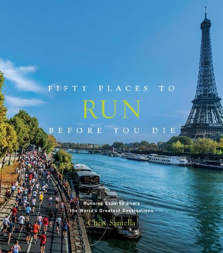 Fifty Places to Run Before You Die (Hardback)
