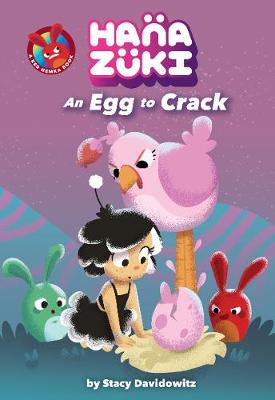 Hanazuki: An Egg to Crack (Hardback)