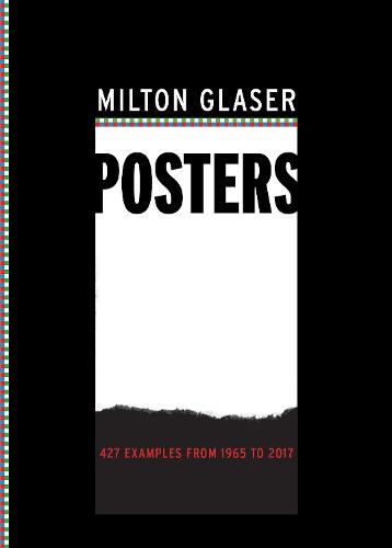 Milton Glaser Posters: 450 Examples from 1965 to 2017 (Paperback)