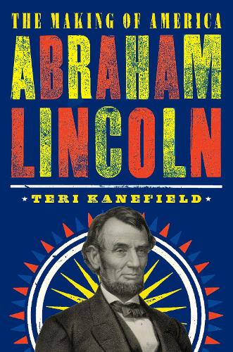 Abraham Lincoln: The Making of America #3 (Hardback)