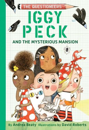 Iggy Peck and the Mysterious Mansion - The Questioneers (Hardback)