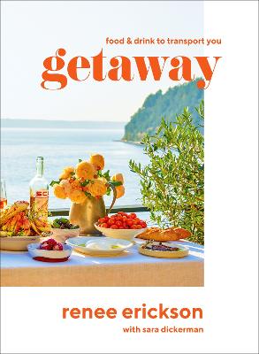 Getaway: Food & Drink to Transport You (Hardback)