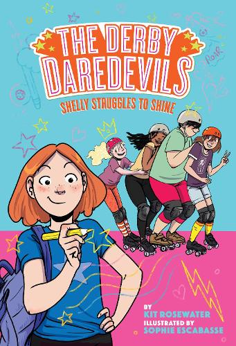 Shelly Struggles to Shine (The Derby Daredevils Book #2) - Derby Daredevils (Hardback)