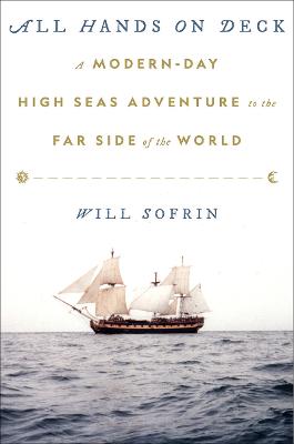 All Hands on Deck: A Modern-Day High Seas Adventure to the Far Side of the World (Hardback)