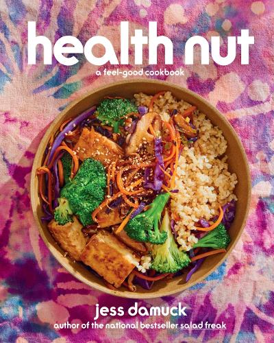 Health Nut: A Feel-Good Cookbook (Hardback)