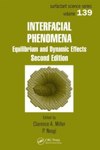 Interfacial Phenomena: Equilibrium and Dynamic Effects, Second Edition - Surfactant Science 139 (Hardback)