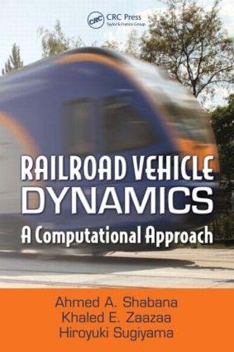 Railroad Vehicle Dynamics: A Computational Approach (Hardback)
