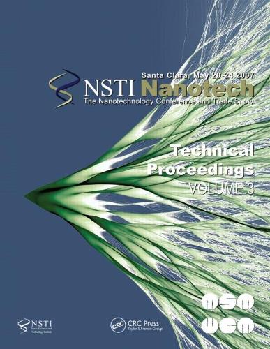Technical Proceedings of the 2007 Nanotechnology Conference and Trade Show, Nanotech 2007 Volume 3 (Paperback)