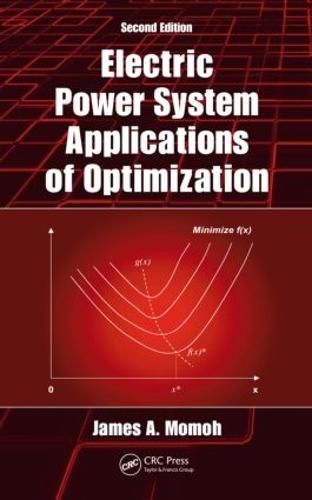 Electric Power System Applications of Optimization, Second Edition - Power Engineering Willis (Hardback)