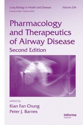 Pharmacology and Therapeutics of Airway Disease - Lung Biology in Health and Disease (Hardback)
