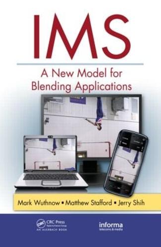 IMS: A New Model for Blending Applications - Informa Telecoms & Media (Hardback)