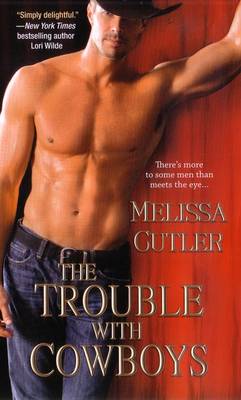 The Trouble with Cowboys: A Catcher Creek Romance (Paperback)