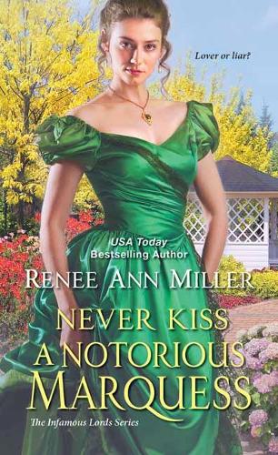 Never Kiss a Notorious Marquess - Infamous Lords, The (Paperback)