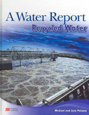 Water Report Recycled Water Macmillan Library (Hardback)