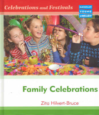 Celebrations and Festivals Family Celebrations Macmillan Library (Hardback)
