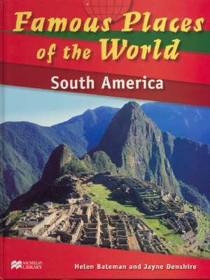 Famous Places of the World South America Macmillan Library (Hardback)