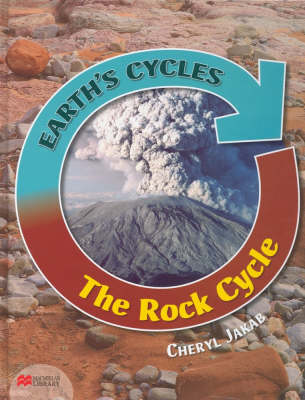 Earth's Cycles Rock Cycle Macmillan Library (Hardback)
