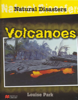 Natural Disasters Volcanoes Macmillan Library (Hardback)
