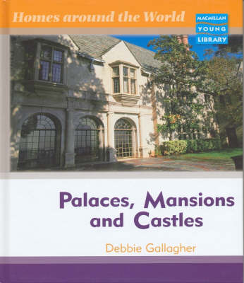 Homes Around World Palaces Mansions Castles Macmillan Library (Hardback)