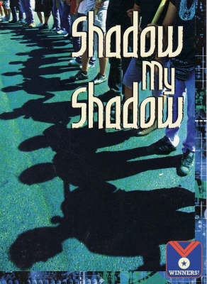 Shadow My Shadow: Physical Science, Heat/Light/Sound - Winners (Paperback)
