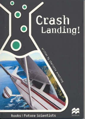 Crash Landing: Physical Science: Pulleys and Levers - Future Scientists (Paperback)