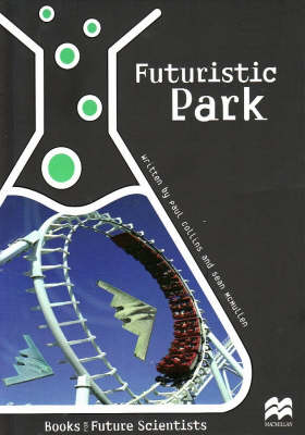 Futuristic Park - Future Scientists (Paperback)