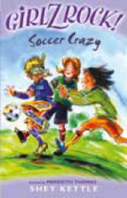 Girlz Rock 24: Soccer Crazy (Paperback)
