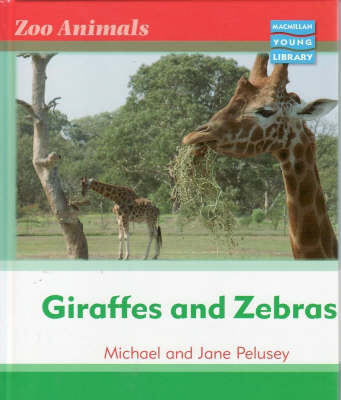 Zoo Animals: Giraffes and Zebras Macmillan Library (Paperback)