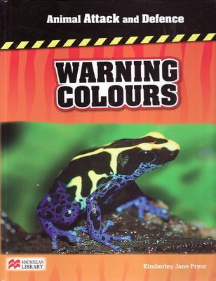 Animal Attack and Defence Warning Colours Macmillan Library (Hardback)