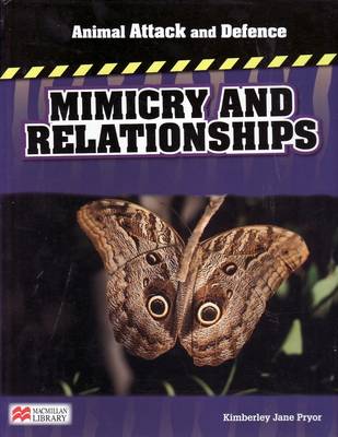 Animal Attack and Defence Mimicry & Relationships Macmillan Library (Hardback)